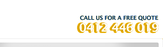 Call us for a free quote - 0412 446 019